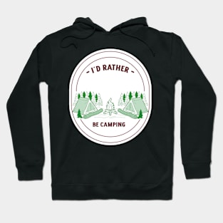 I´d rather be camping Hoodie